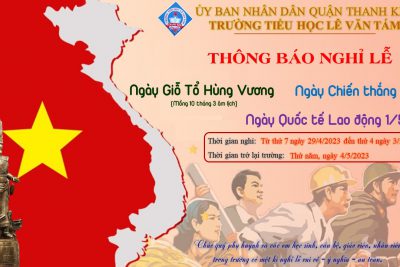 Thông báo lịch nghỉ lễ Giỗ tổ Hùng Vương, 30/4 và 1/5