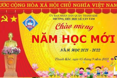 “CHÀO MỪNG NĂM HỌC MỚI 2021 – 2022”